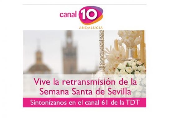 Canal 10 Andalucía es el nuevo canal privado de ámbito autonómico en Andalucía