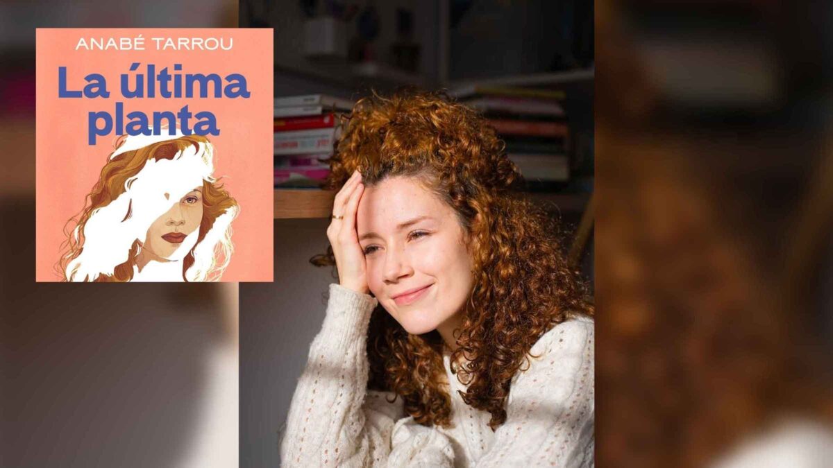 La última planta, el debut literario de Anabé Tarrou: una novela que transforma el cáncer en literatura
